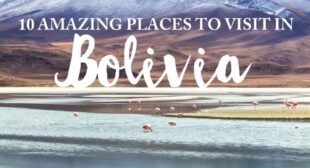 10 Best Places In Bolivia To Visit – Hand Luggage Only – Travel, Food and Photography Blog